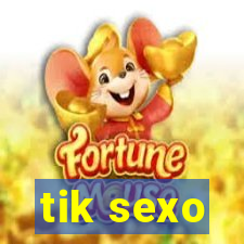 tik sexo